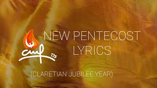 New Pentecost  Claretian Jubilee Hymn with Lyrics [upl. by Anihsit]