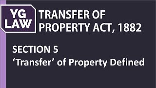 Section 5 of TPA  Transfer of Property Defined  YG Law [upl. by Ellynad]