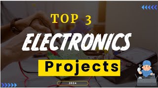 Top 3 Exciting Electronics Projects to Build at Home  Electronic Components for electronic project [upl. by Relda]