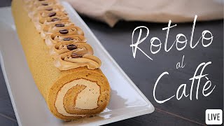 ROTOLO AL CAFFÉ  Ricetta Facile in Diretta [upl. by Nylqcaj]