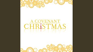 A Covenant Christmas [upl. by Ahseenak]