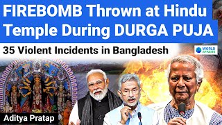 Firebomb Thrown at Hindu Temple During Durga Puja  Violent Incidents in Bangladesh  World Affairs [upl. by Viscardi]