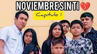 Novela noviembre sin ti noviembre sin ti novela capitulo 1 completo [upl. by Merriman850]