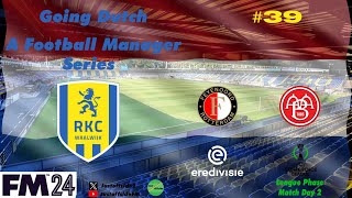 Will We Set A New Record amp Lose More Than 2 Games In A Row  Ep 39  Going Dutch  Waalwijk FM24 [upl. by Maynard]