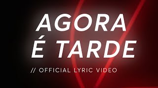 DAMA  Agora é Tarde Official Lyric Video [upl. by Jourdan]