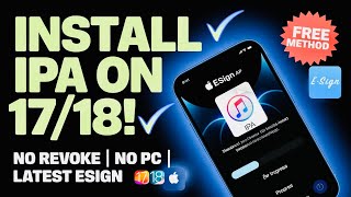 New ESign Method for iOS 17 amp 18  Install IPA Files on iPhone amp iPad Without PC or Revoke [upl. by Anirehtac]