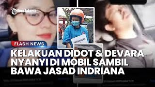 Devara dan Didot Tertawa Sambil Nyanyi di Mobil Sementara di Kursi Belakang Ada Jasad Indriana [upl. by Card]