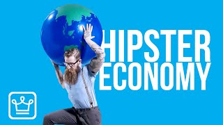 15 Things You Didnt Know About The HIPSTER ECONOMY [upl. by Sigrid]