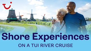 Shore Experiences on a TUI River Cruise  TUI River Cruises [upl. by Koby]