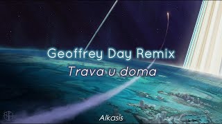 Geoffrey Day Remix  Trava u Doma Sub EspañolBielorruso [upl. by Annahael]