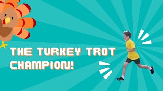 The Turkey Trot Champion [upl. by Arnon]