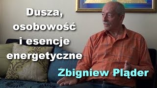 Dusza osobowość i esencje energetyczne  Zbigniew Pląder [upl. by Ttevy]