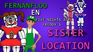 FINAL ALTERNATIVO  FERNANFLOO ANIMADO EN FIVE NIGHTS AT FREDDYS SISTER LOCATION [upl. by Schoening]