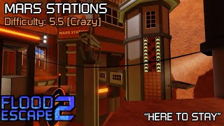 Roblox Flood Escape 2 “Here To Stay”  Mars Stations Crazy [upl. by Pittman]