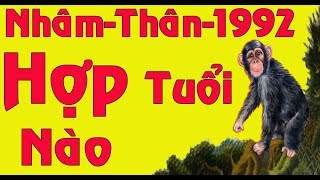 Tuổi Nhâm Thân 1992 Hợp Tuổi Nào Trong Làm ăn Và Hôn Nhân [upl. by Collier147]