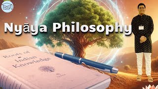 Nyaya Philosophy — Roots of Indian Knowledge [upl. by Mcgurn]