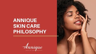 Annique Skin Care Philosophy [upl. by Hein]