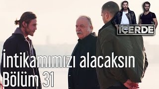 İçerde 31 Bölüm  İntikamımızı Alacaksın [upl. by Ricki988]