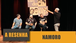 NAMORO  A RESENHA 16  PART MARCIO DONATO 4 AMIGOS  CIA DO STAND UP [upl. by Rebna]