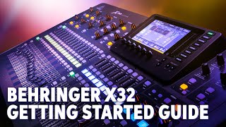 Getting Started with Your Behringer X32 [upl. by Aihsile211]