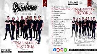 2020 Grupo Quintanna  Deluxe Edition El Final De Nuestra Historia Álbum Completo [upl. by Gwyneth894]