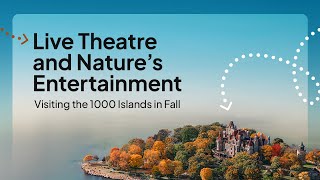 Live Theatre and Nature’s Entertainment Visiting the 1000 Islands in Fall [upl. by Maurizio]