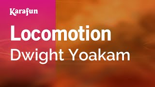 Locomotion  Dwight Yoakam  Karaoke Version  KaraFun [upl. by Ycat135]