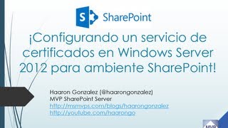 Configurando un Servicio de Certificados en Windows Server 2012 para ambiente SharePoint [upl. by Tareyn]