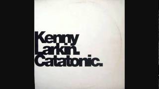 2nd State  Kenny Larkin  Catatonic EP [upl. by Hootman]