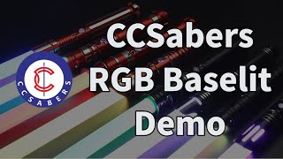 CCSabers RGB Baselit Lightsaber Demo [upl. by Rubliw]