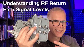 Understanding Cable Network RF Return Path Signal Levels and Balancing [upl. by Paris398]