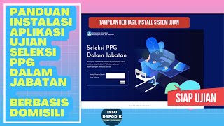 CARA INSTALASI APLIKASI UJIAN PPG Pendidikan Profesi Guru DALAM JABATAN  Berbasis Domisili [upl. by Assiar]