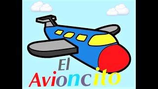 El Avioncito  Música para Niños Canciónes Infantiles  Princesita Ana Celia [upl. by Dzoba]