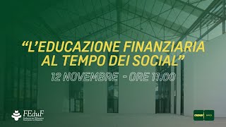 L’Educazione Finanziaria al tempo dei social [upl. by Dranoel]