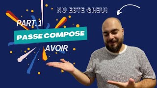 Passé composé  Conjugare cu AVOIR part 1 [upl. by Xena]