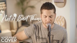 Not A Bad Thing  Justin Timberlake Boyce Avenue acoustic cover on Spotify amp Apple [upl. by Brodench]