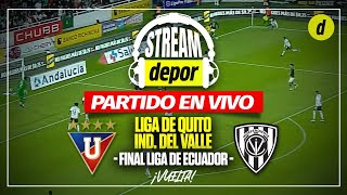 🔴 LDU VS Independiente del Valle EN VIVO con Paolo Guerrero  FINAL LIGA PRO 2023 [upl. by Alejandra478]