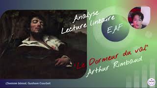 Analyse  Lecture linéaire Le Dormeur du val Arthur RIMBAUD Cahiers de Douai BAC français oral EAF [upl. by Caresse221]