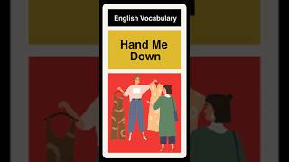 HandMeDown  English vocabulary [upl. by Nylrac]