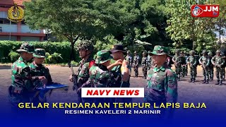 Navy News  GELAR KENDARAAN TEMPUR LAPIS BAJA RESIMEN KAVELERI 2 MARINIR [upl. by Ateuqal]