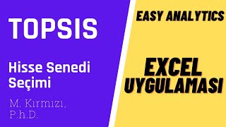 TOPSIS Yöntemi EXCEL Uygulaması ile Hisse Senedi Seçimi [upl. by Marian911]