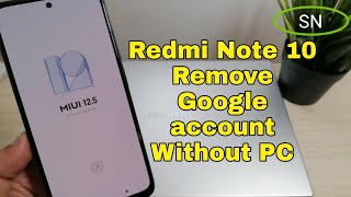 BOOM Xiaomi Redmi Note 10 MIUI 1251 Remove Google Account Bypass FRP Without PC [upl. by Aniteb]