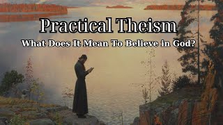 Practical Theism What does it mean to believe in God A Stoic Perspective [upl. by Eiramnwad880]