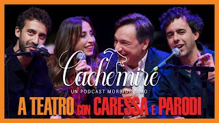 Cachemire Podcast S3  Episodio 3 A Teatro con Fabio Caressa e Benedetta Parodi [upl. by Rooker]