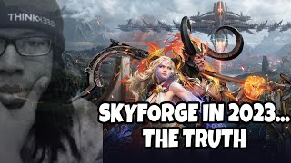 SKYFORGE IN 2023THE TRUTH [upl. by Idelson3]