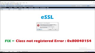 Calss not registered error in essl  Unhandled Exception Error x64 Bit Error Code 0x80040154 solved [upl. by Arual]