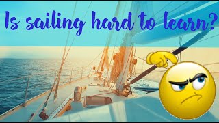 Cruising conversations Ep 1  Is sailing hard to learn outwiththewind [upl. by Helmut]