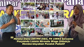 Melalui Dana DRTPM Dikti FK UWKS bersama Posyandu Lansia Nirmala Wage Memberdayakan Pondok Paliatif [upl. by Dart]