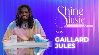 GAILLARD JULES  SHINE MUSIC Lémission 100 Gospel [upl. by Anahsat566]