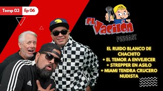 EVP 06 RUIDO BLANCO  TEMOR A ENVEJECER  STREPPER EN ASILO  CRUCERO NUDISTA [upl. by Heigho359]